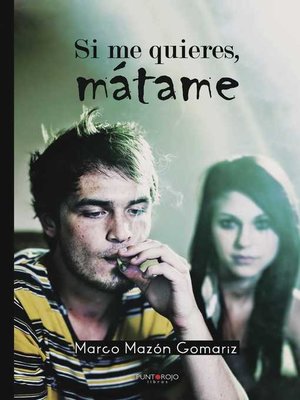 cover image of Si me quieres, mátame